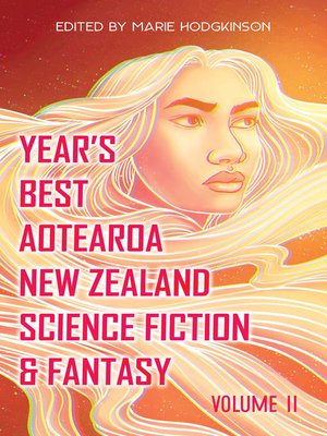 cover image of Year's Best Aotearoa New Zealand Science Fiction & Fantasy